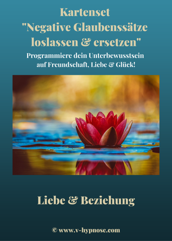 Kartenset "Liebe & Beziehung - Negative Glaubenssätze loslassen & ersetzen"